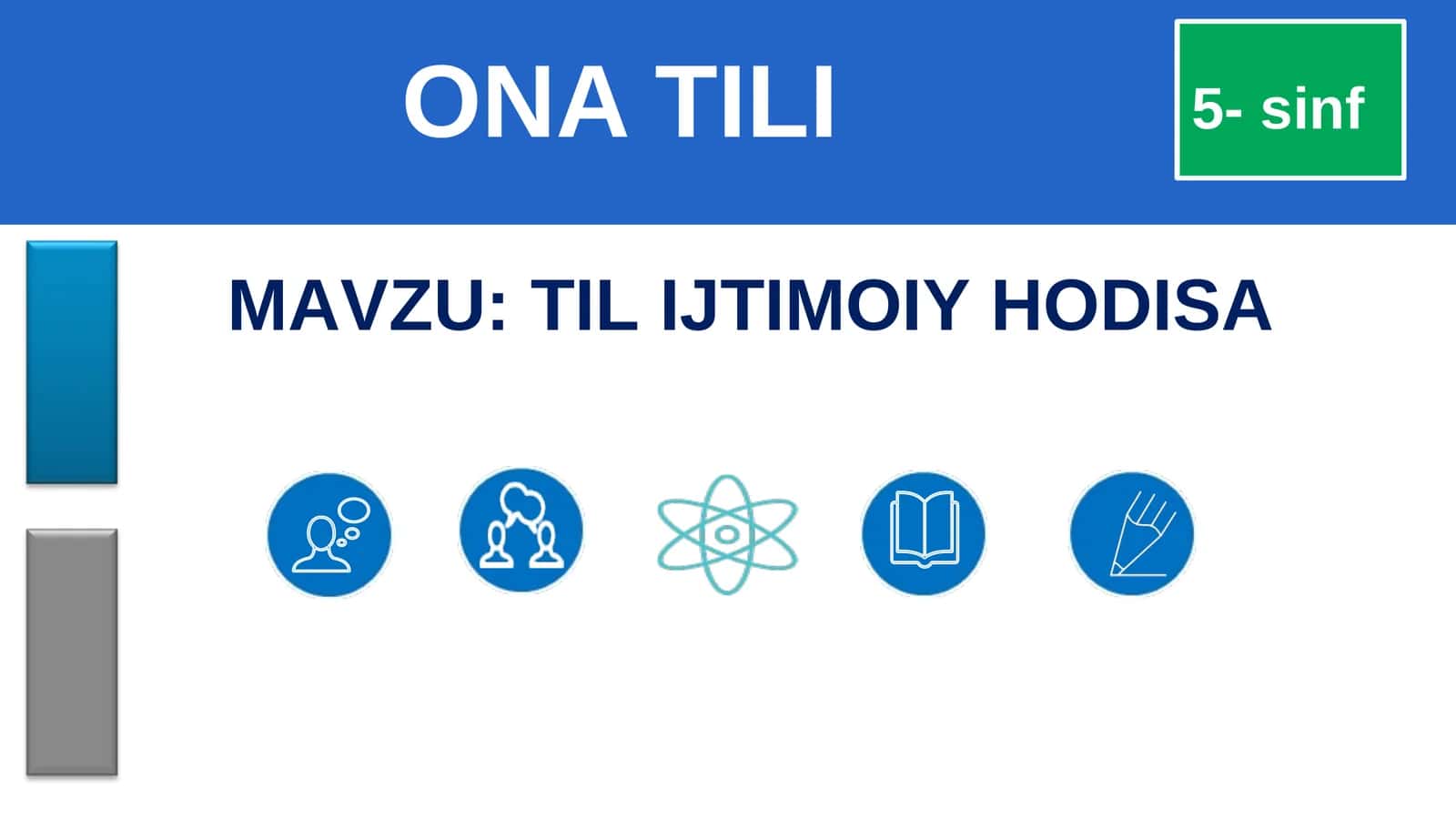 5-sinf. Til ijtimoiy hodisa