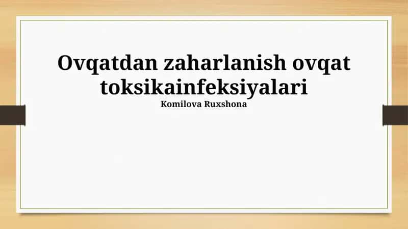Ovqatdan zaharlanish ovqat toksikainfeksiyalari
