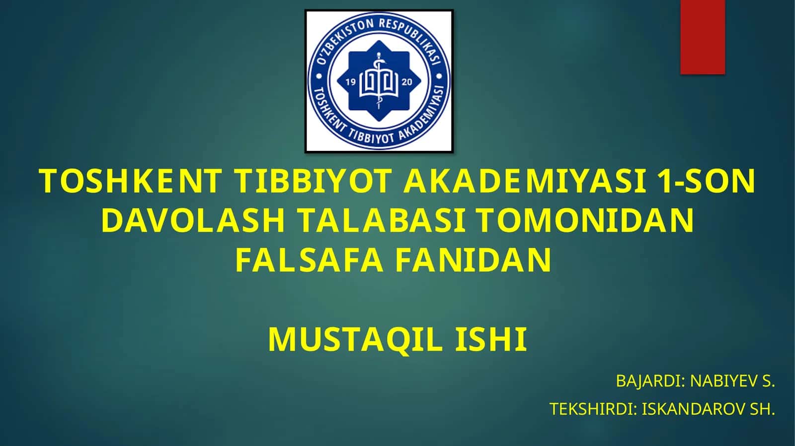 TOSHKENT TIBBIYOT AKADEMIYASI 1-SON DAVOLASH TALABASI TOMONIDAN FALSAFA FANIDANMUSTAQIL ISHI
