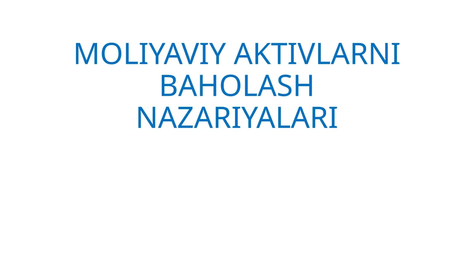 [MOLIYAVIY AKTIVLARNI BAHOLASH NAZARIYALARI]