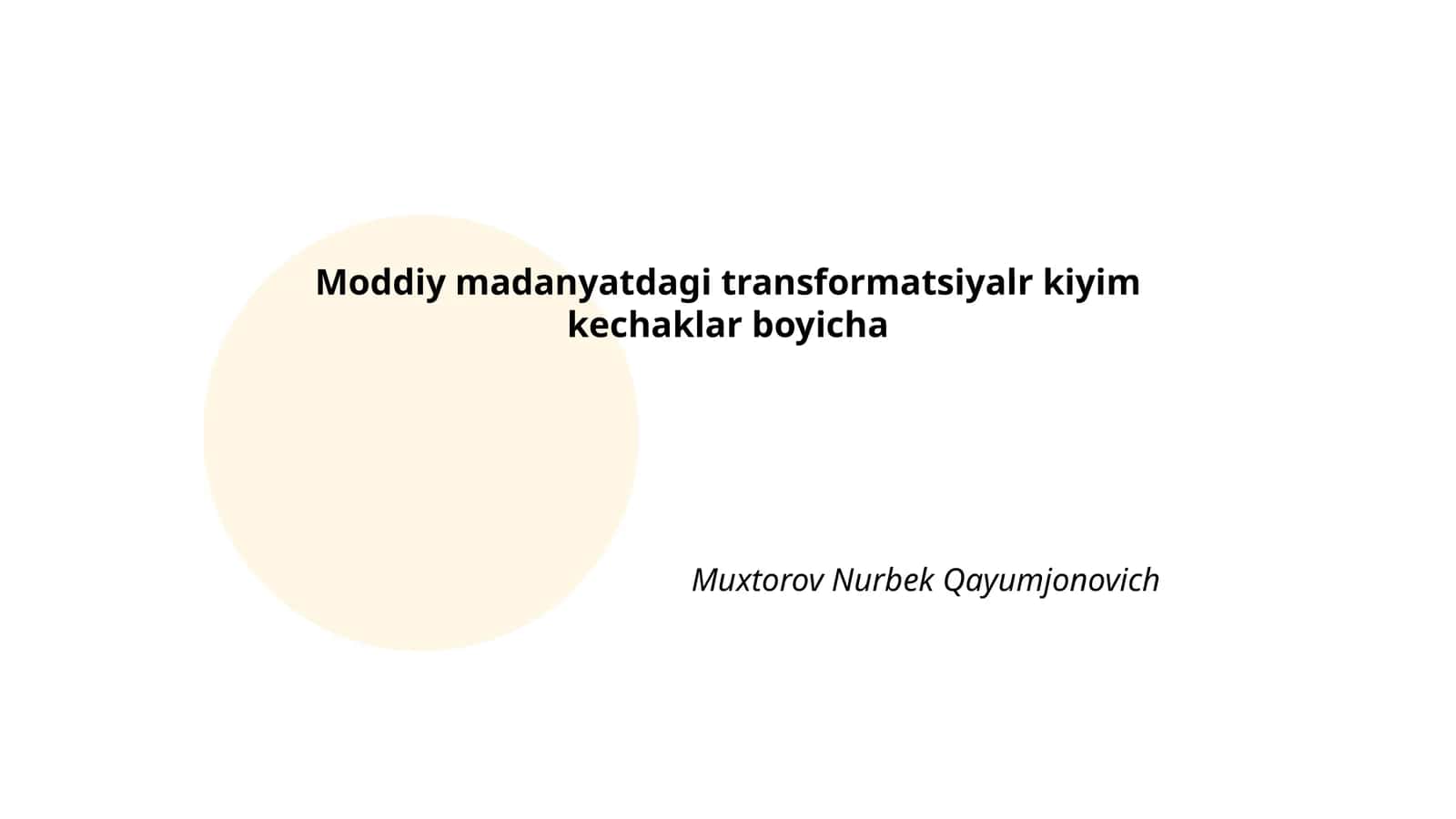 Moddiy madanyatdagi transformatsiyalr kiyim kechaklar boyicha