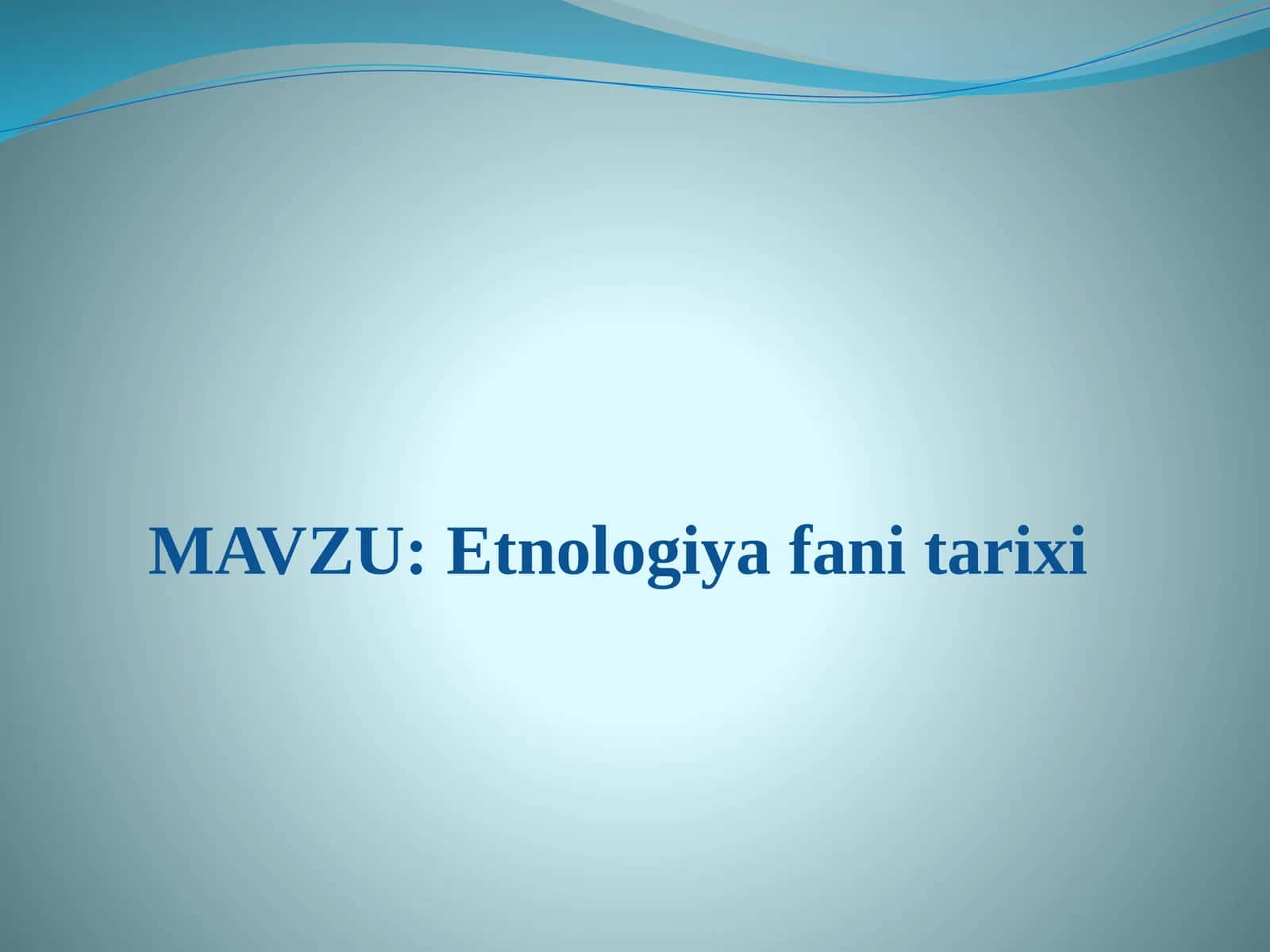 Etnologiya fani tarixi