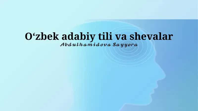 Oʻzbek adabiy tili va shevalar
