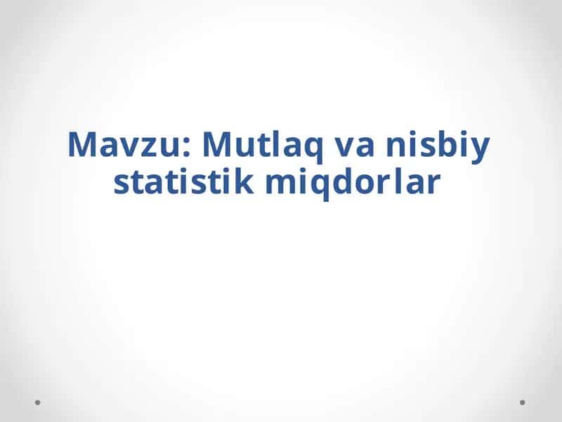 Mutlaq va nisbiy statistik miqdorlar