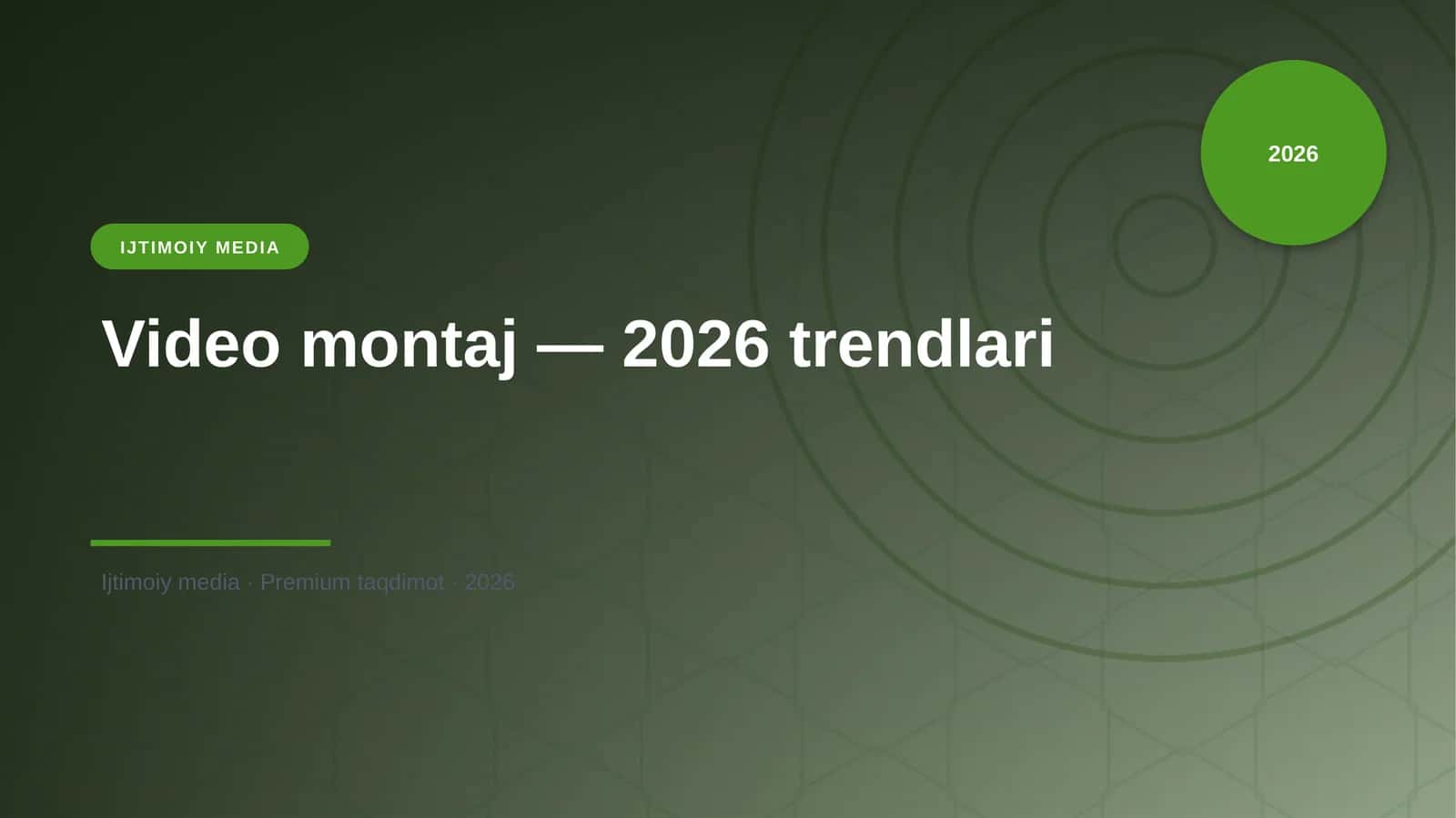 Video montaj — 2026 trendlari