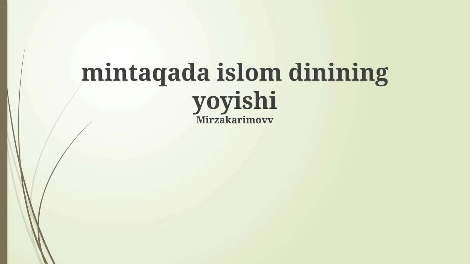 Mintaqada Islom Dinining Yoyishi