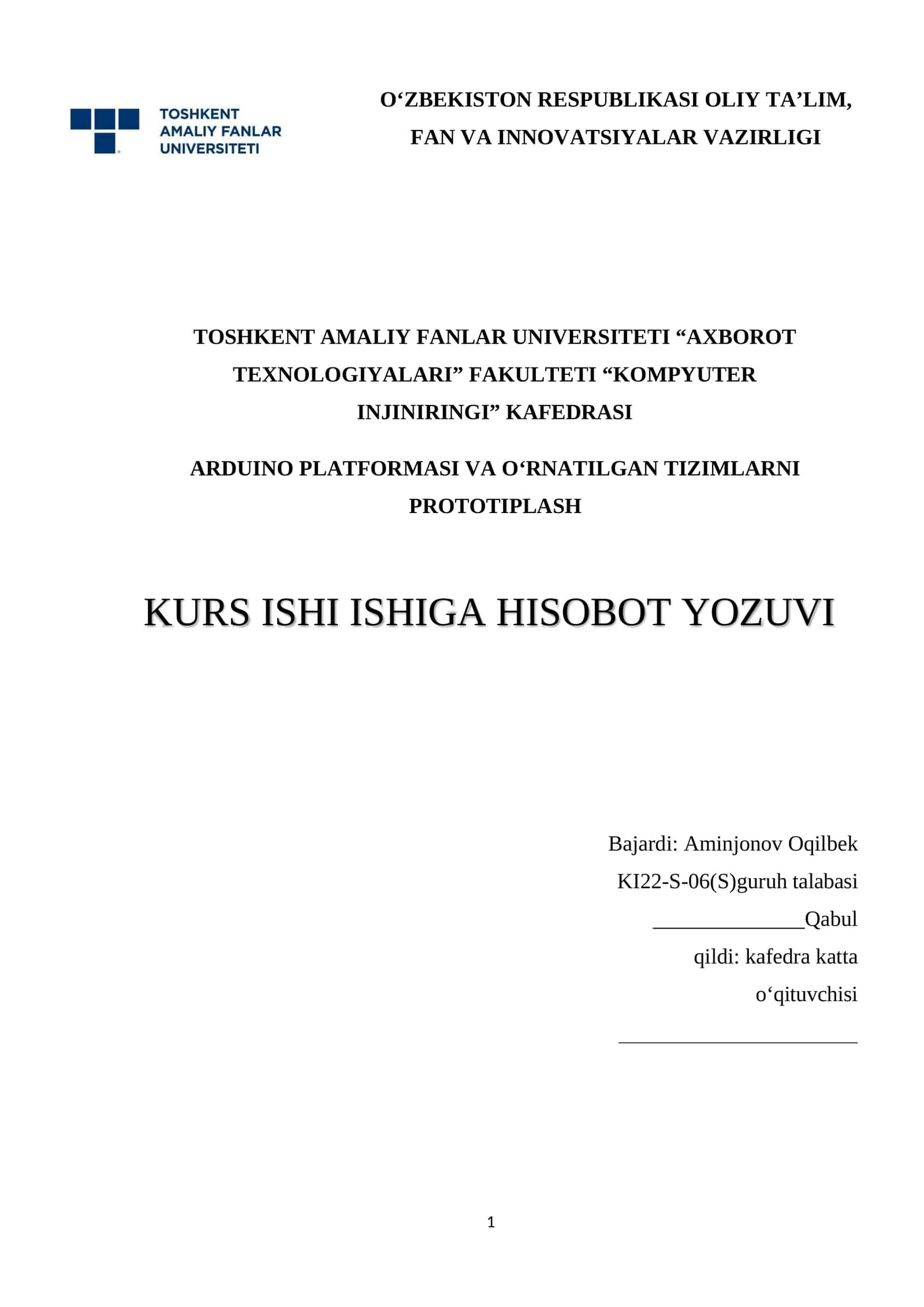 ARDUINO PLATFORMASI VA O‘RNATILGAN TIZIMLARNI PROTOTIPLASH KURS ISHI ISHIGA HISOBOT YOZUVI