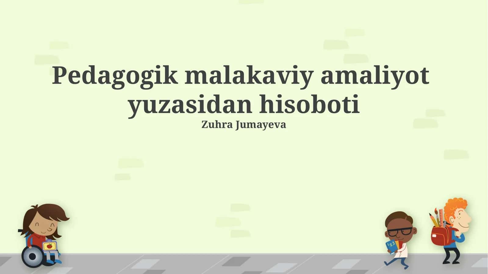 Pedagogik malakaviy amaliyot yuzasidan hisoboti