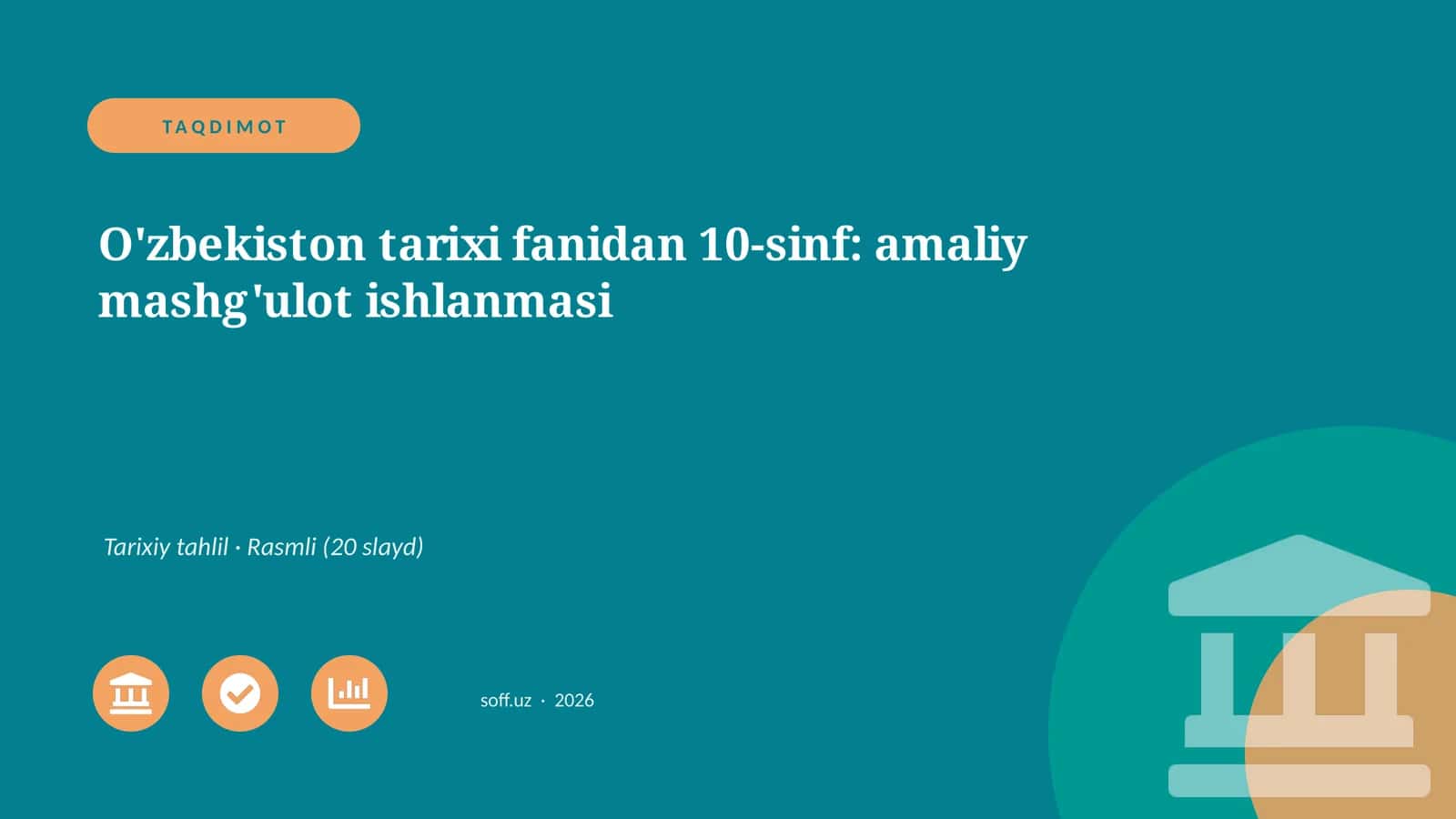 O'zbekiston tarixi fanidan 10-sinf: amaliy mashg'ulot ishlanmasi
