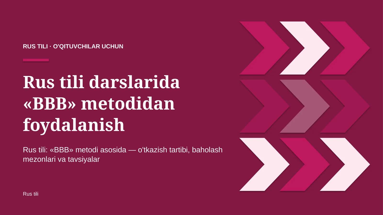 rus tili darslarida bbb metodidan foydalanish 9408