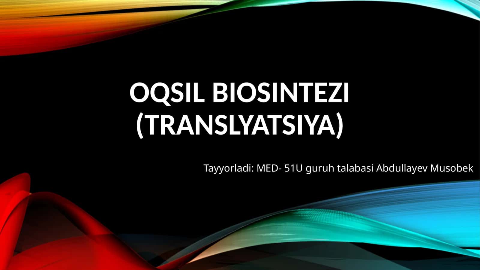 Oqsilbiosintezi(Translyatsiya)