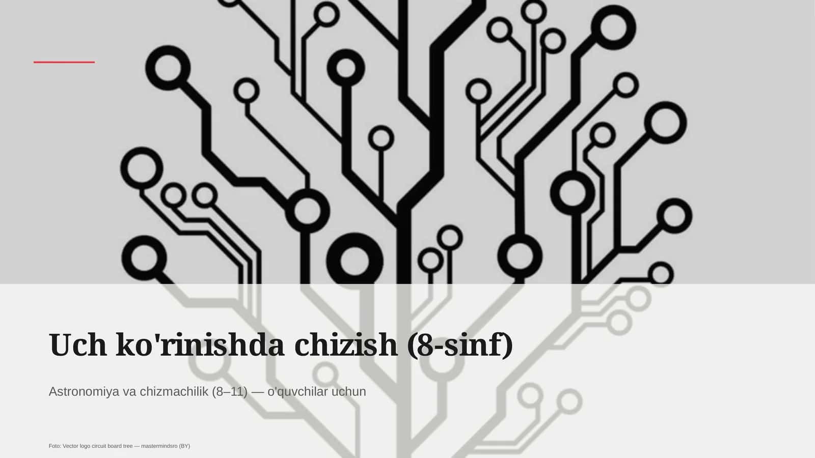Astronomiya va chizmachilik (8–11) — o'quvchilar uchun