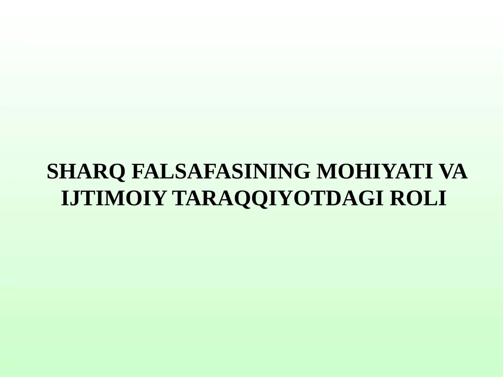 SHARQ FALSAFASINING MOHIYATI VA IJTIMOIY TARAQQIYOTDAGI ROLI