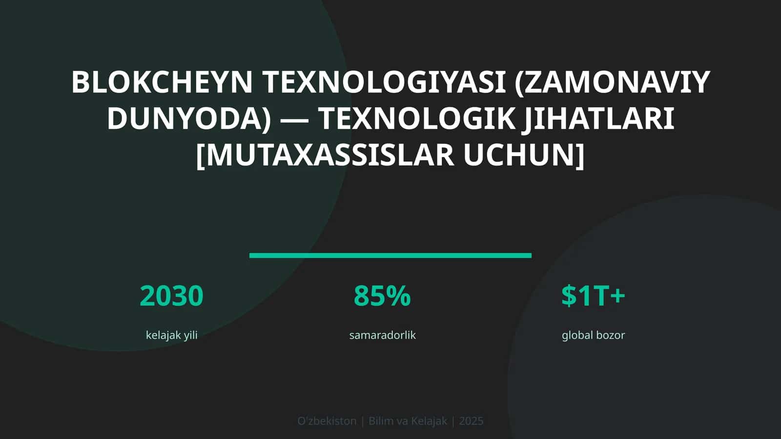 Blokcheyn texnologiyasi (zamonaviy dunyoda) — texnologik jihatlari [mutaxassislar uchun]