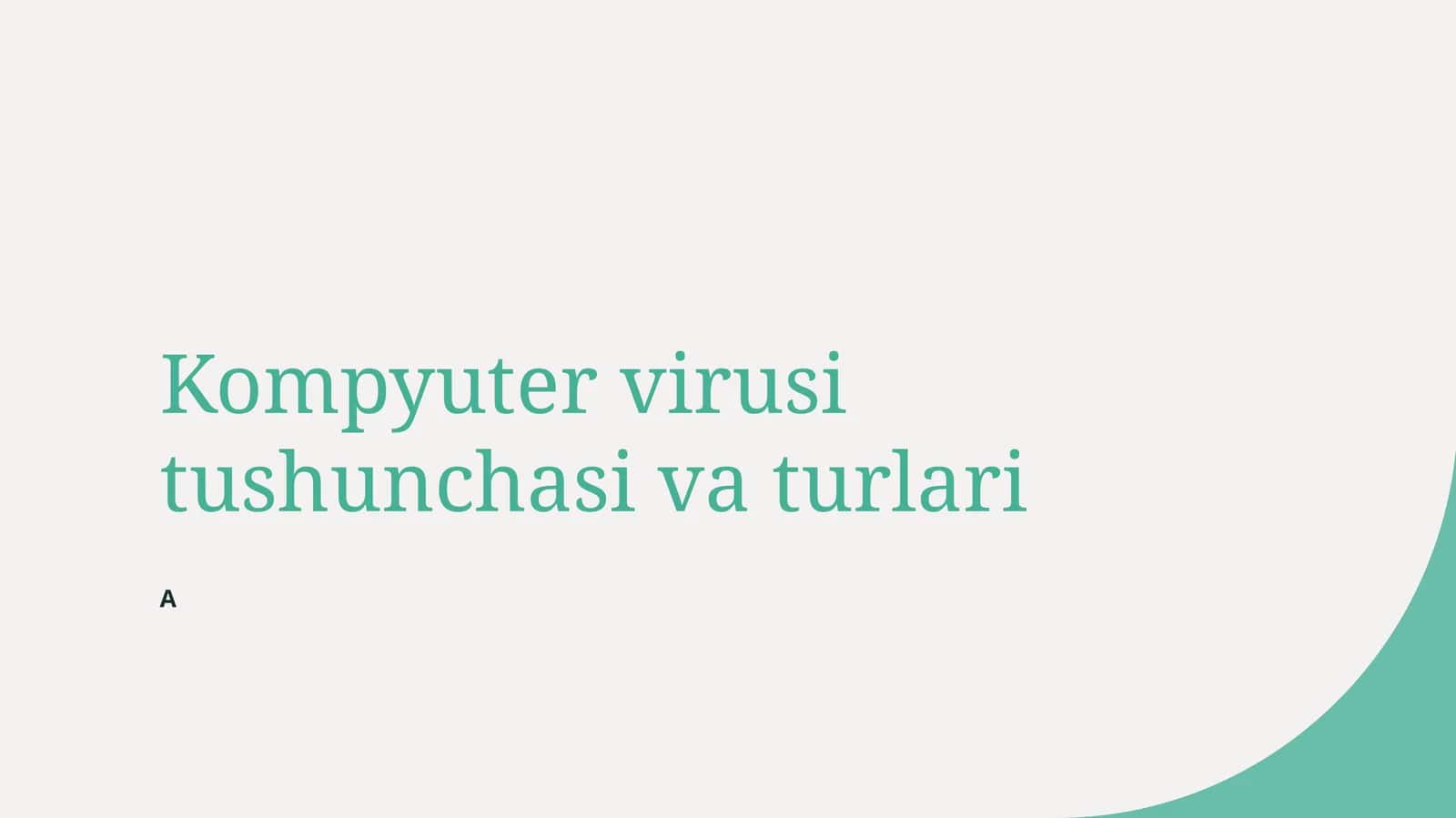 Kompyuter virusi tushunchasi va turlari