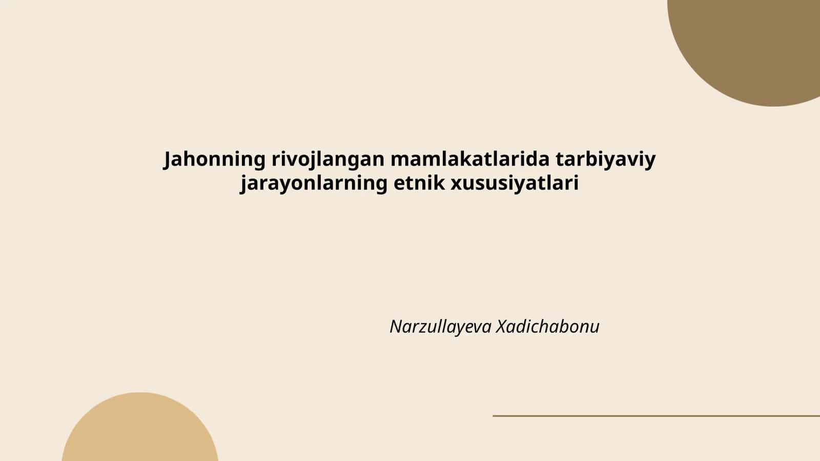 Jahonning rivojlangan mamlakatlarida tarbiyaviy jarayonlarning etnik xususiyatlari