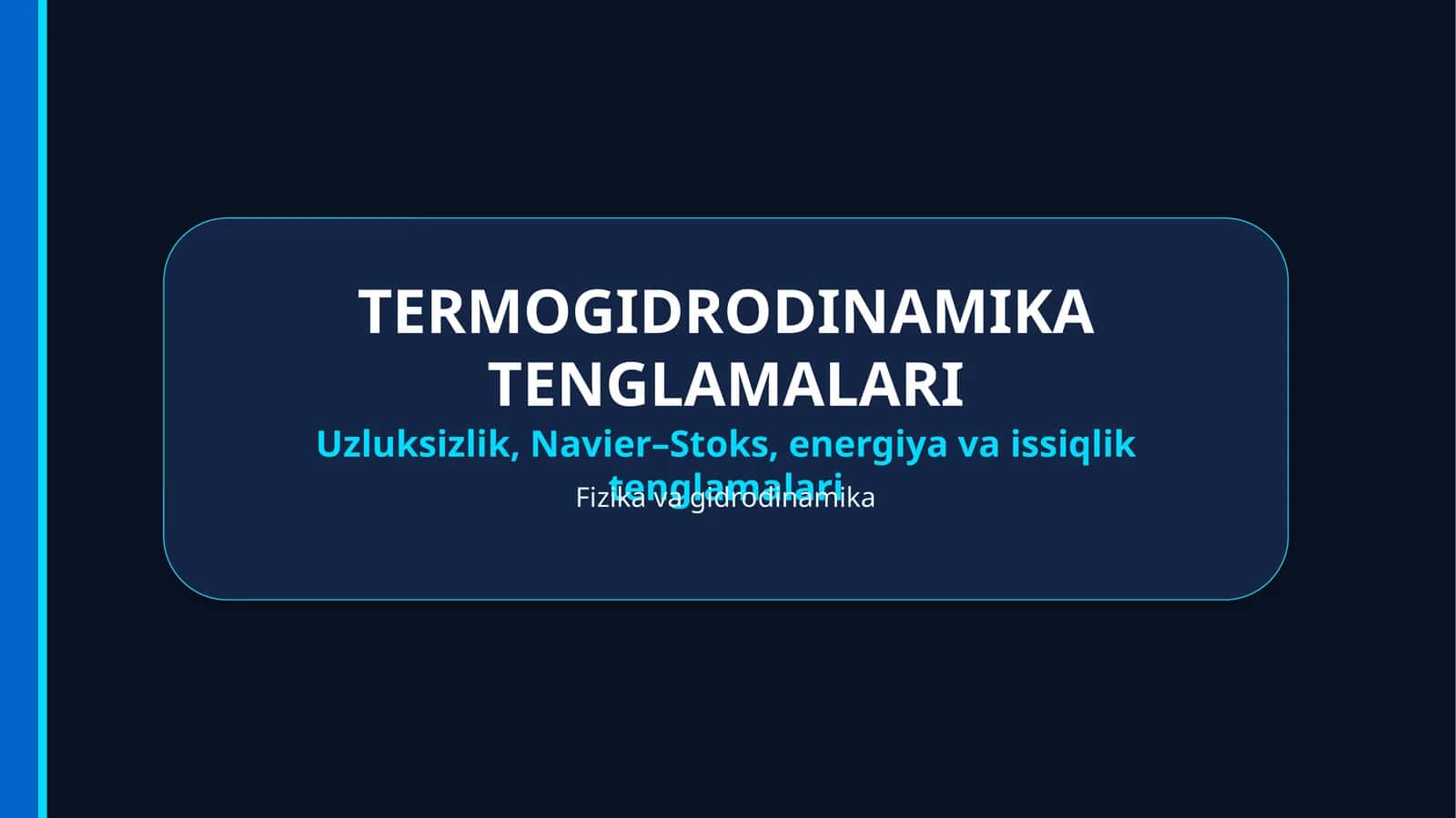 TERMOGIDRODINAMIKA TENGLAMALARI