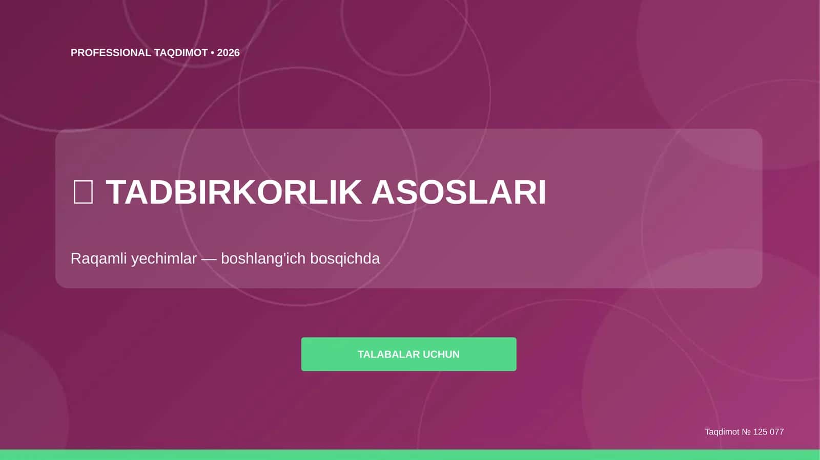 Tadbirkorlik Asoslari: Raqamli Yechimlar (Boshlang'ich bosqichda)