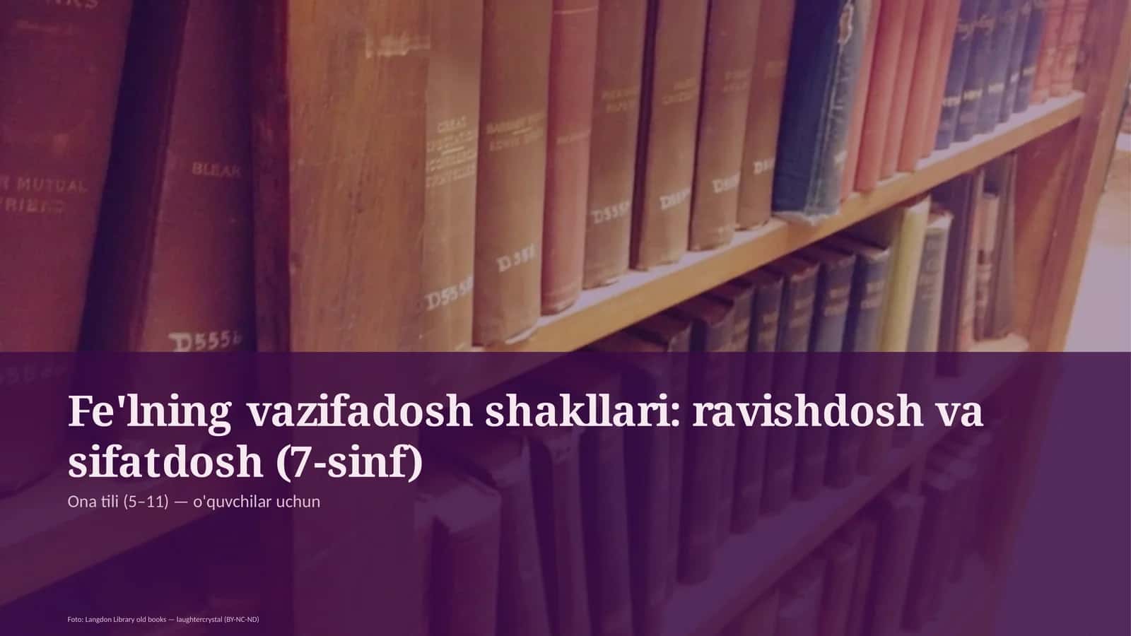 Fe'lning vazifadosh shakllari: ravishdosh va sifatdosh (7-sinf)