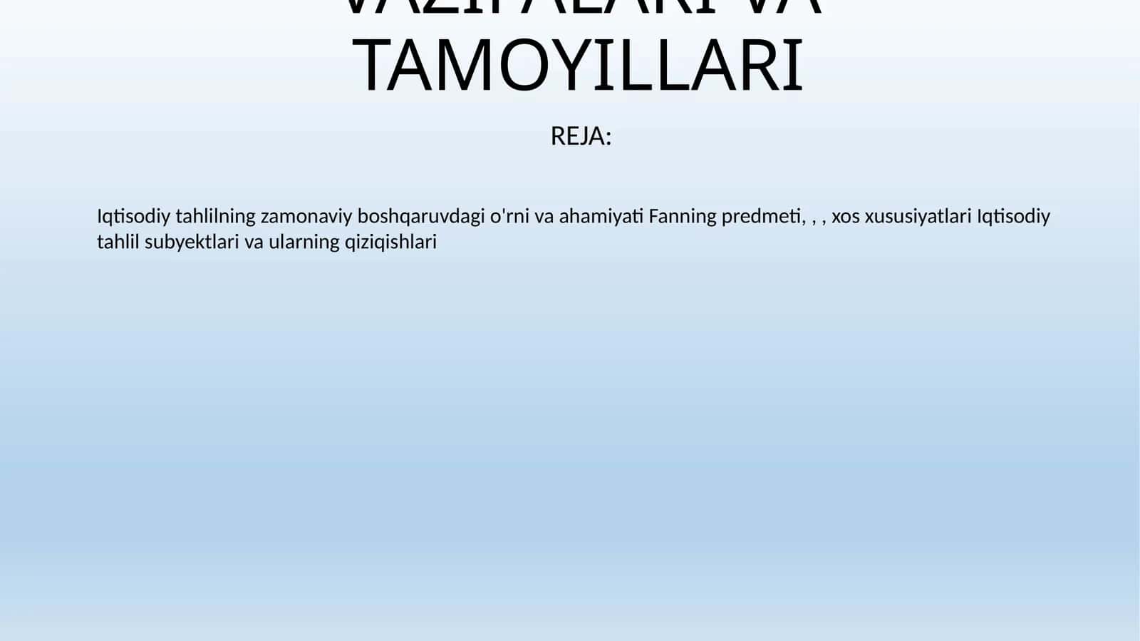 IQTISODIY TAHLILNING PREDMETI, ASOSIY VAZIFALARI VA TAMOYILLARI