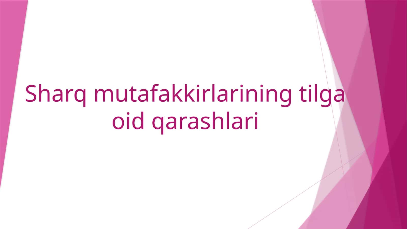 Sharq mutafakkirlarining tilga oid qarashlari