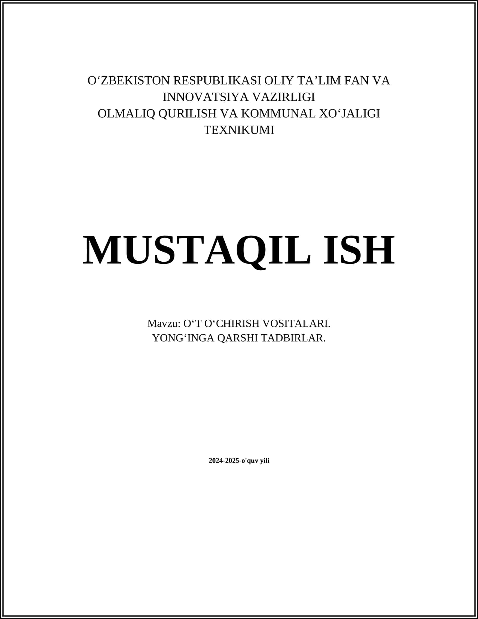 MUSTAQIL ISH Mavzu: О‘T О‘CHIRISH VOSITALARI. YONG‘INGA QARSHI TADBIRLAR