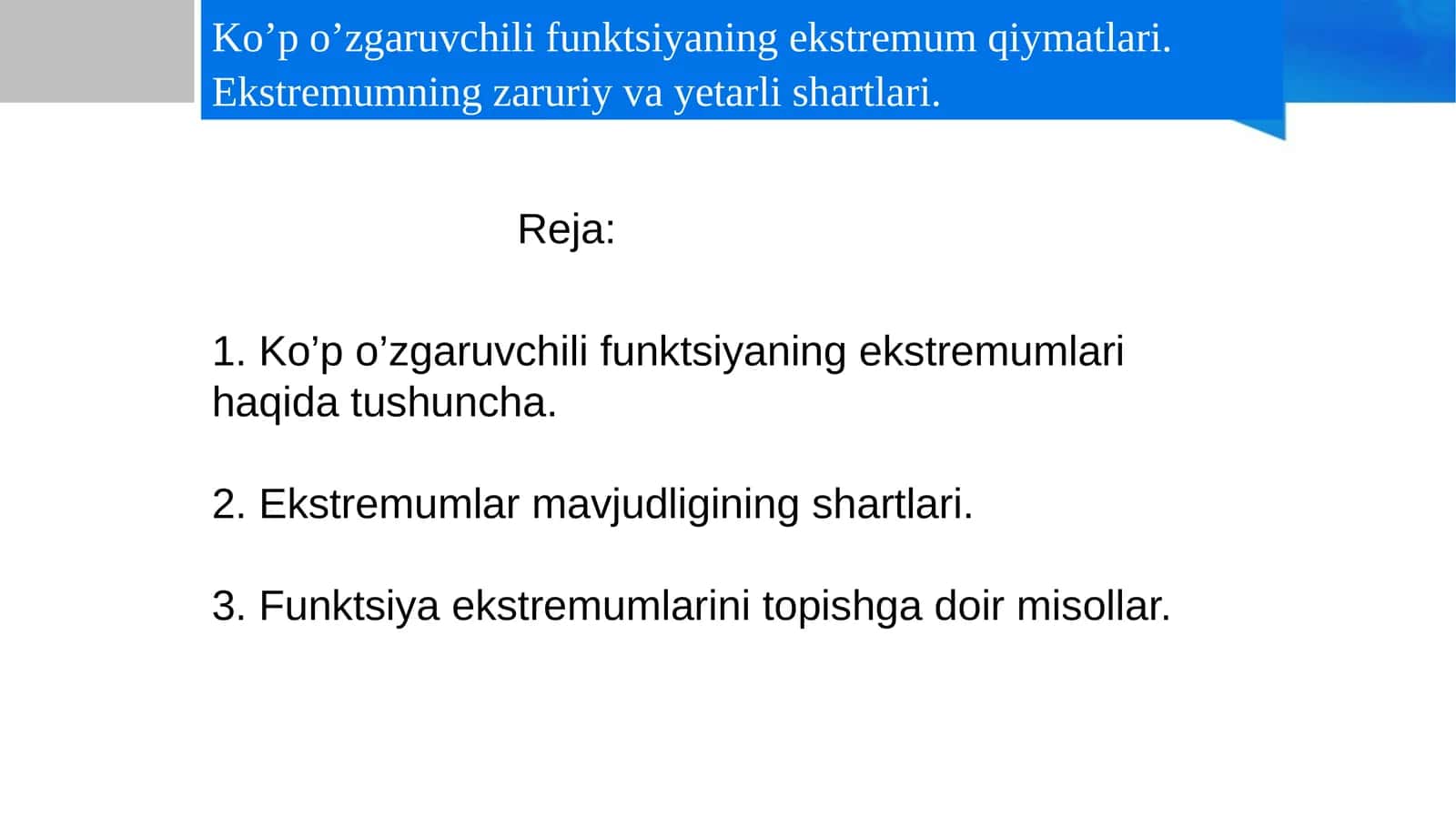 Ko’p o’zgaruvchili funktsiyaning ekstremum qiymatlari. Ekstremumning zaruriy va yetarli shartlari.