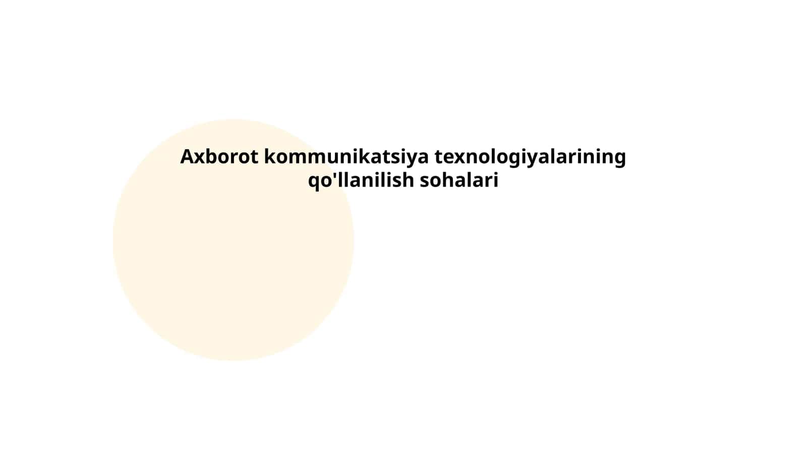 Axborot kommunikatsiya texnologiyalarining qo'llanilish sohalari
