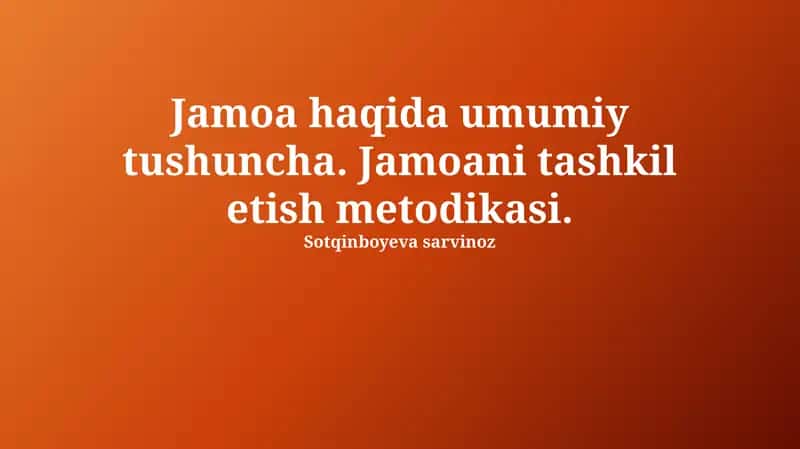 Jamoani tashkil etish metodikasi