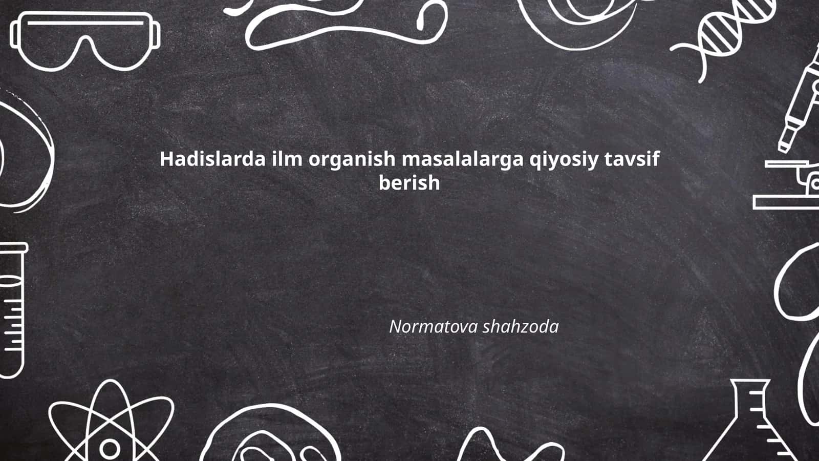 Hadislarda ilm organish masalalarga qiyosiy tavsif berish