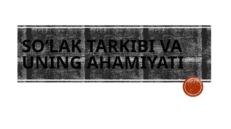Soʻlak tarkibi va uning ahamiyati