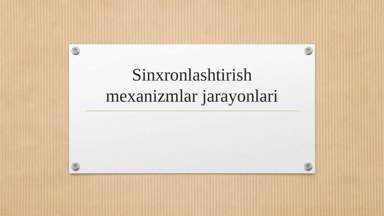 Sinxronlashtirish mexanizmlar jarayonlari