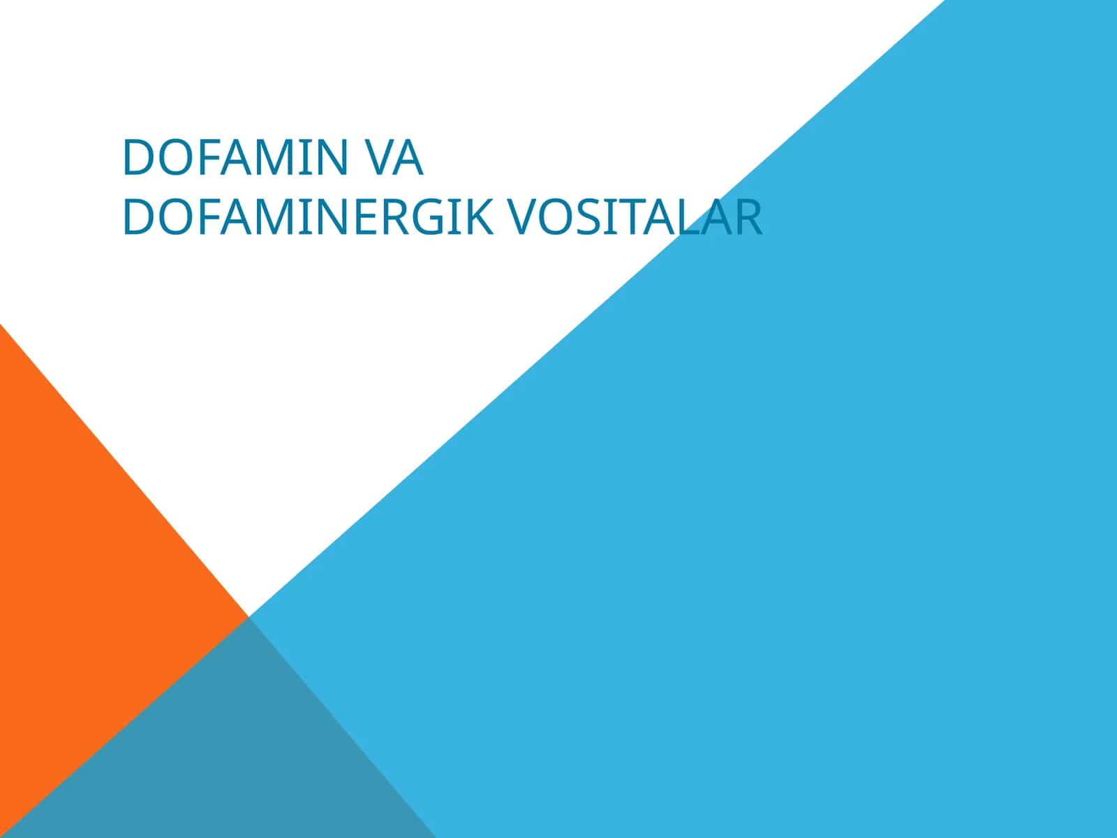 Dofamin va dofaminergik vositalar