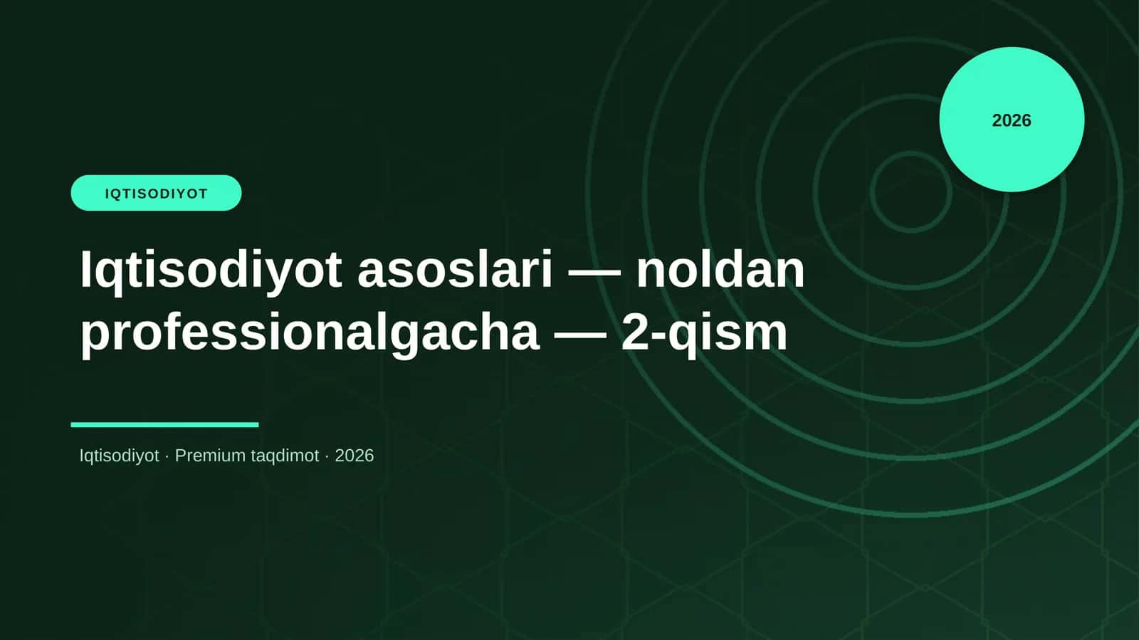 Iqtisodiyot asoslari — noldan professionalgacha — 2-qism