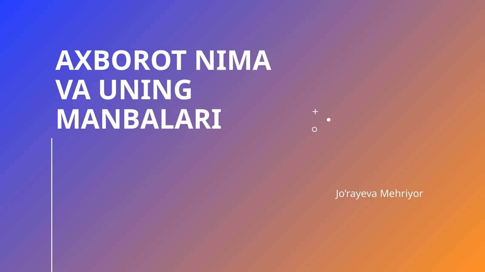 Axborot nima va uning manbalari