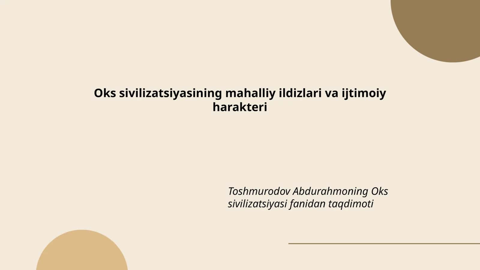 Oks sivilizatsiyasining mahalliy ildizlari va ijtimoiy harakteri
