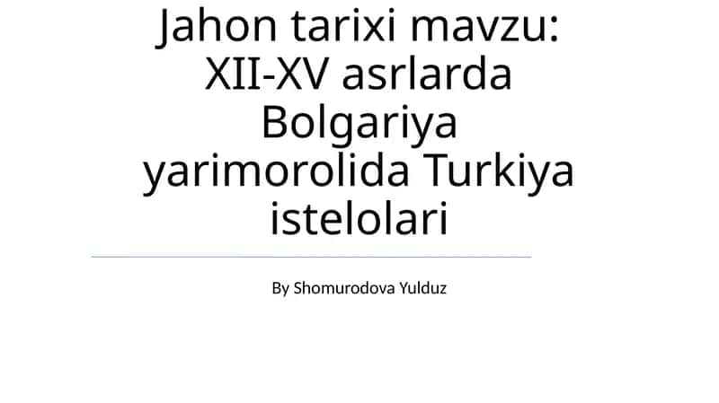 XII-XV asrlarda Bolgariya yarimorolida Turkiya istelolari