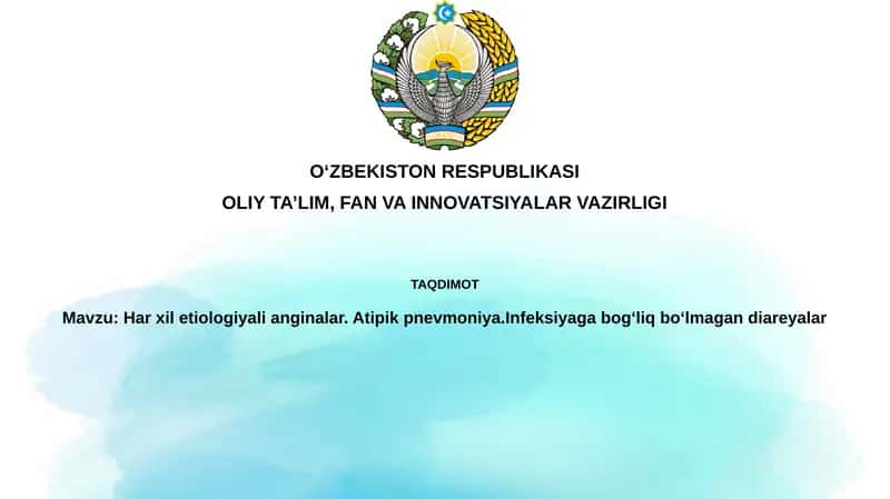 Harxiletiologiyali anginalar. Atipik pnevmoniya. Infeksiyaga bog'liq bo'lmagan diareyalar