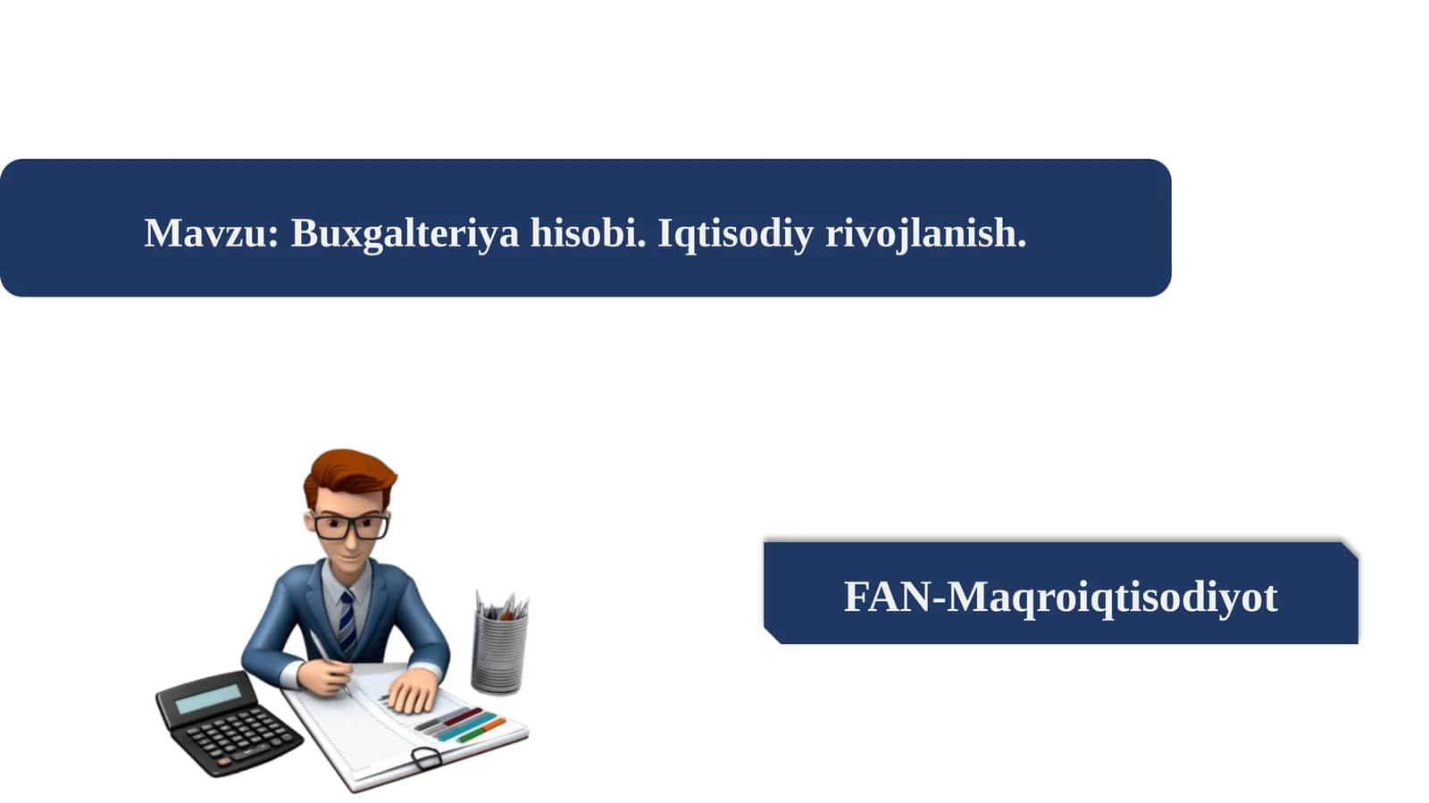 Buxgalteriya hisobi.Iqtisodiy rivojlanish