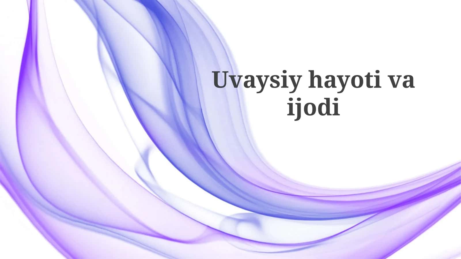 Uvaysiyhayotivaijodi
