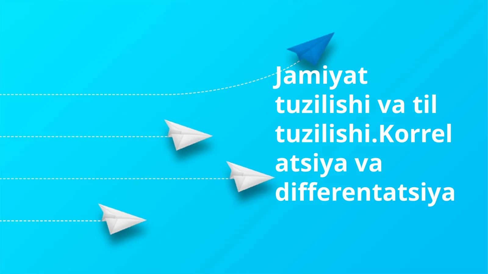 Jamiyat tuzilishi va til tuzilishi.Korrelatsiya va differentatsiya