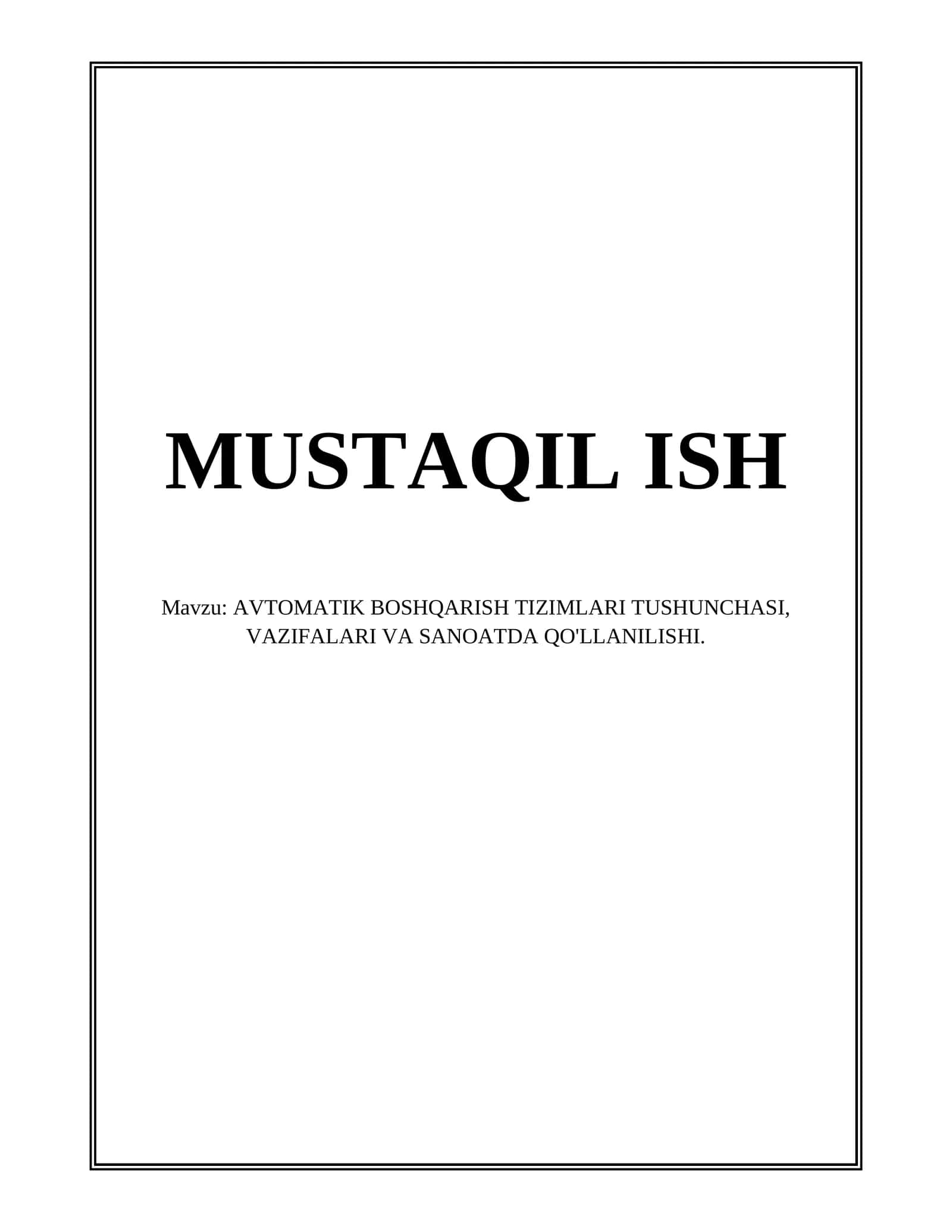 AVTOMATIK BOSHQARISH TIZIMLARI TUSHUNCHASI, VAZIFALARI VA SANOATDA QO'LLANILISHI