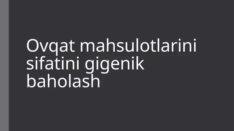 Ovqat mahsulotlarini gigienik baholash