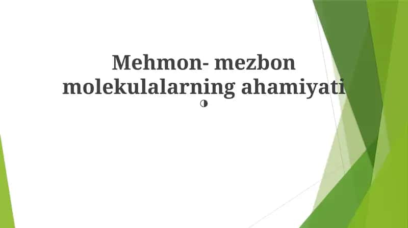 Mehmon- mezbon molekulalarning ahamiyati