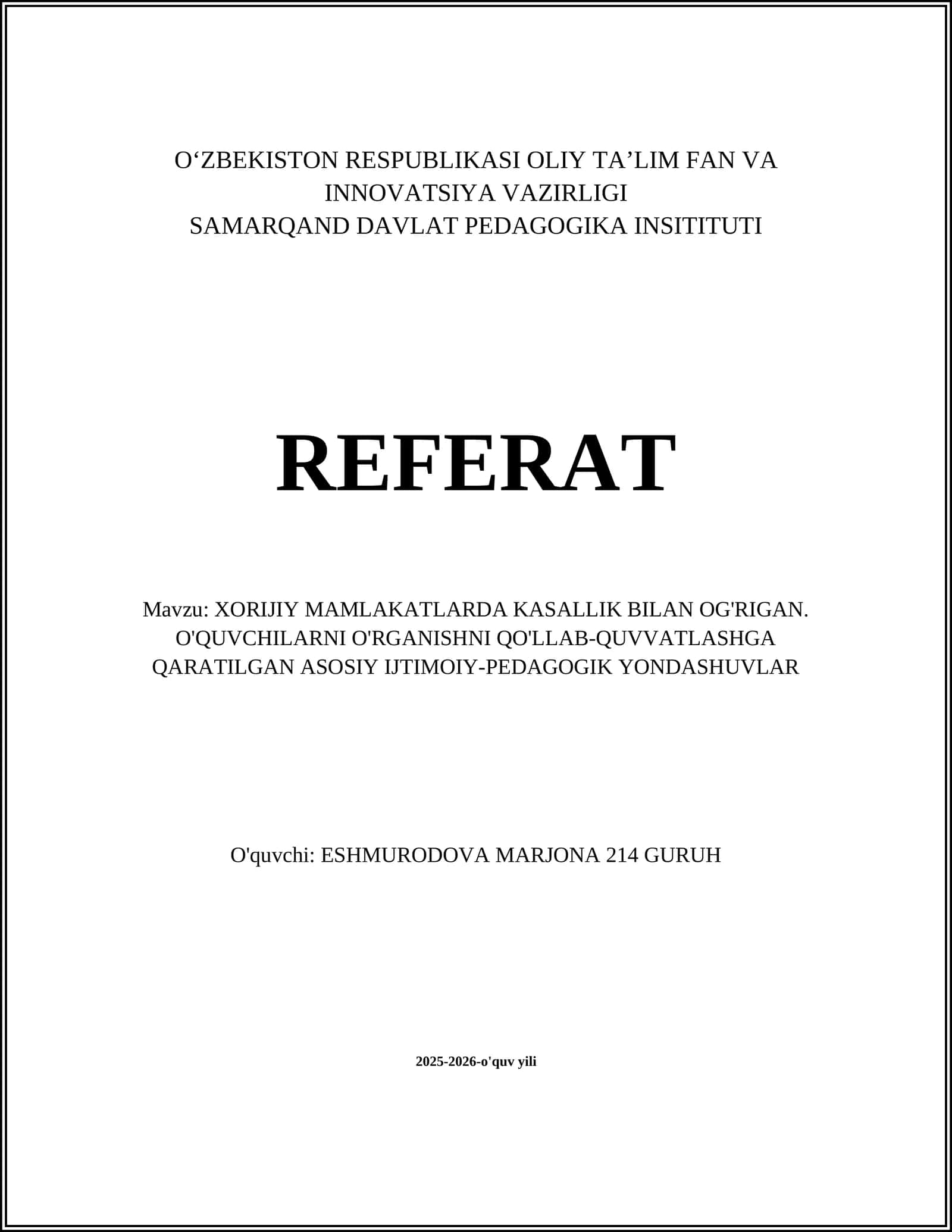 XORIJIY MAMLAKATLARDA KASALLIK BILAN OG'RIGAN O'QUVCHILARNI O'RGANISHNI QO'LLAB-QUVVATLASHGA QARATILGAN ASOSIY IJTIMOIY-PEDAGOGIK YONDASHUVLAR