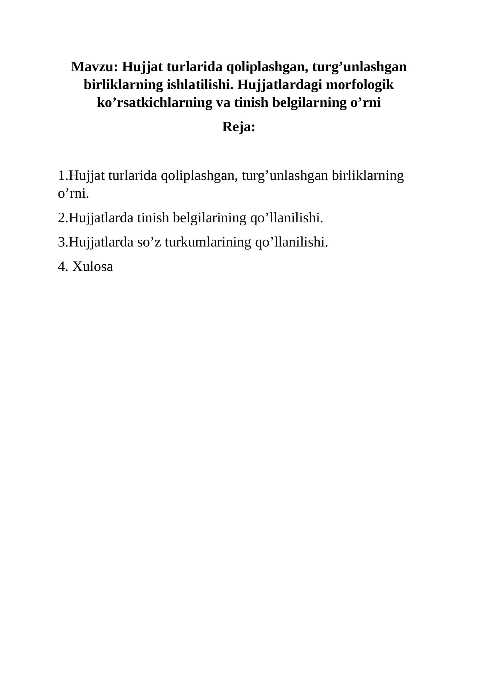 Hujjat turlarida qoliplashgan, turg’unlashgan birliklarning ishlatilishi. Hujjatlardagi morfologik k