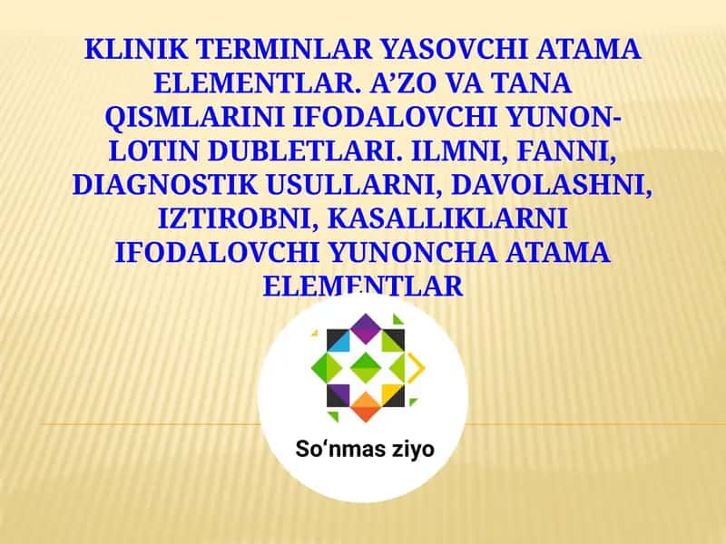 KLINIK TERMINLAR YASOVCHI ATAMA ELEMENTLAR