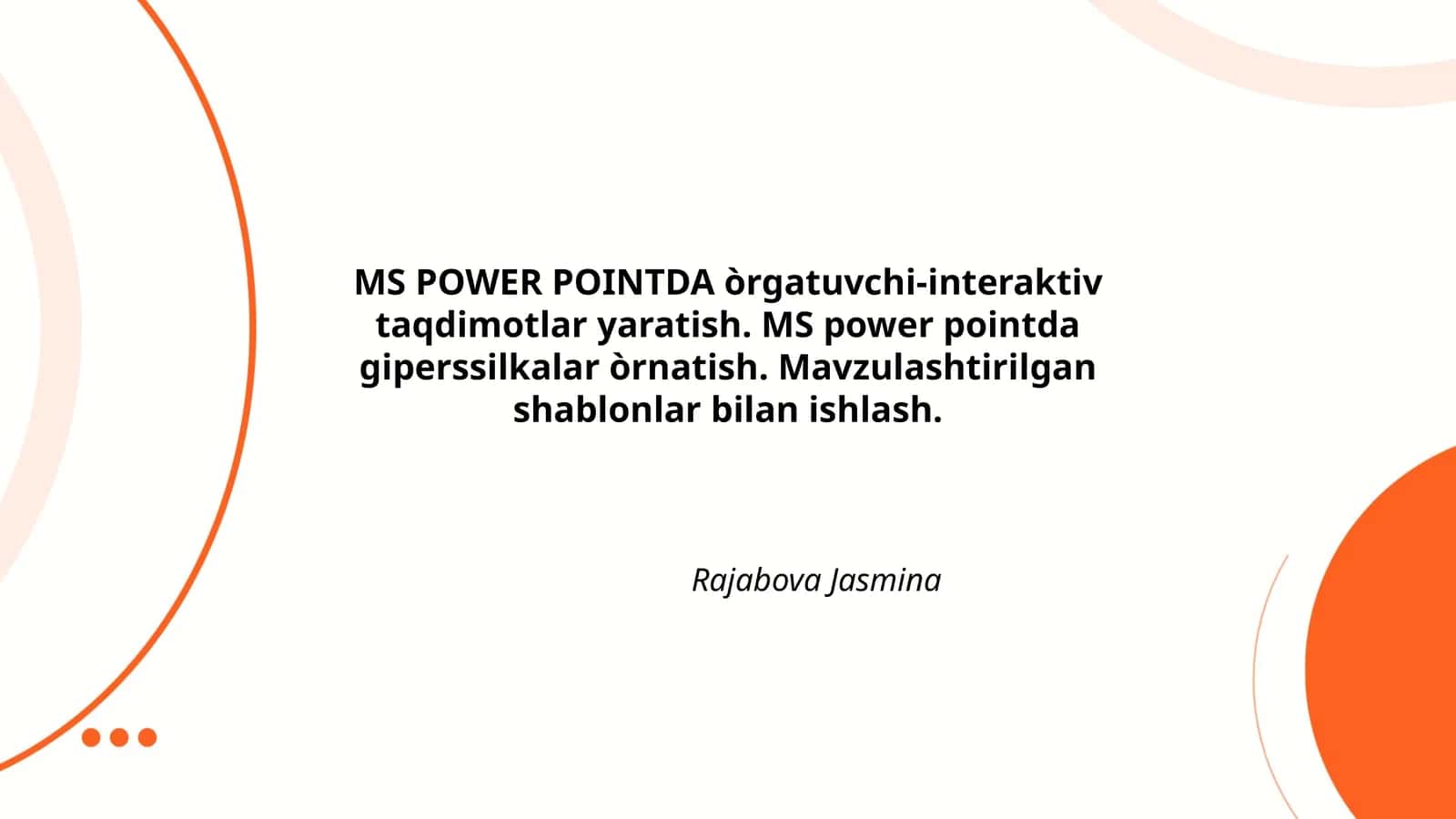 MS Power Pointda òrgatuvchi-interaktiv taqdimotlar yaratish