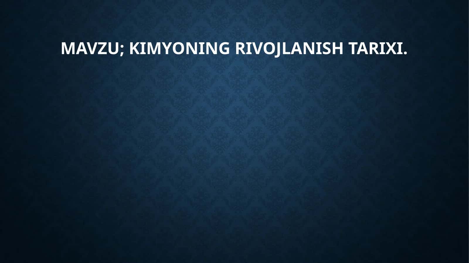 Kimyoning rivojlanishi tarixi