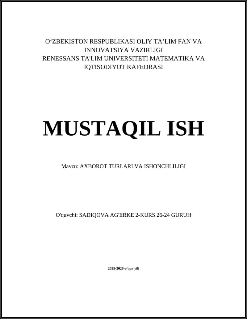 AXBOROT TURLARI VA ISHONCHLILIGI